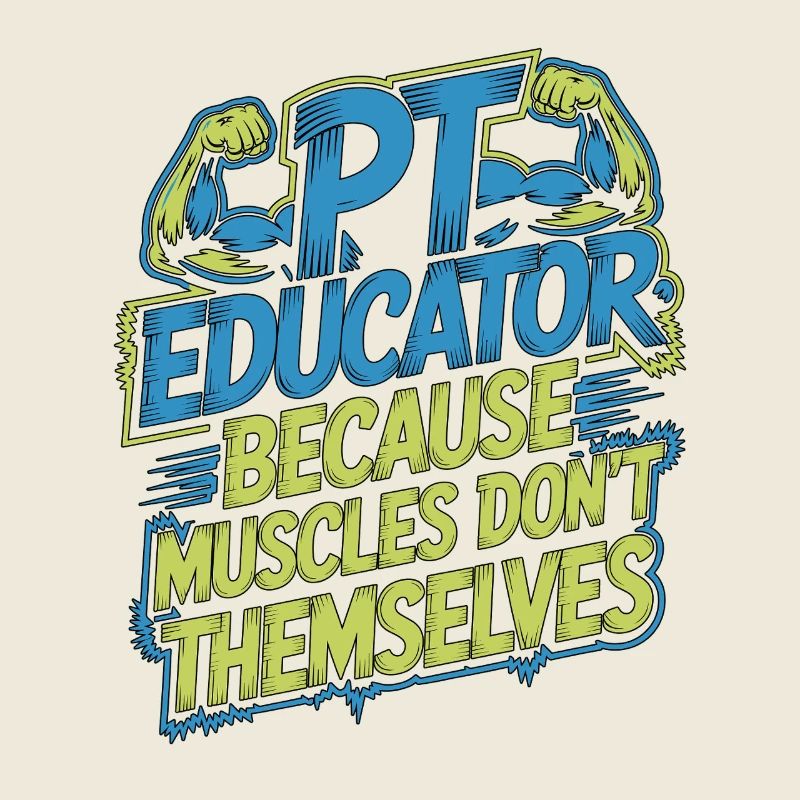 PT Educator Because Muscles Don't Movement Therapy