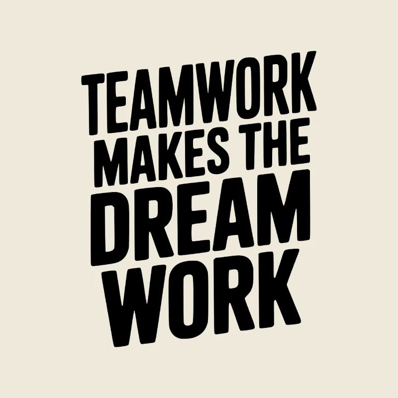 Teamwork Makes the Dream Work