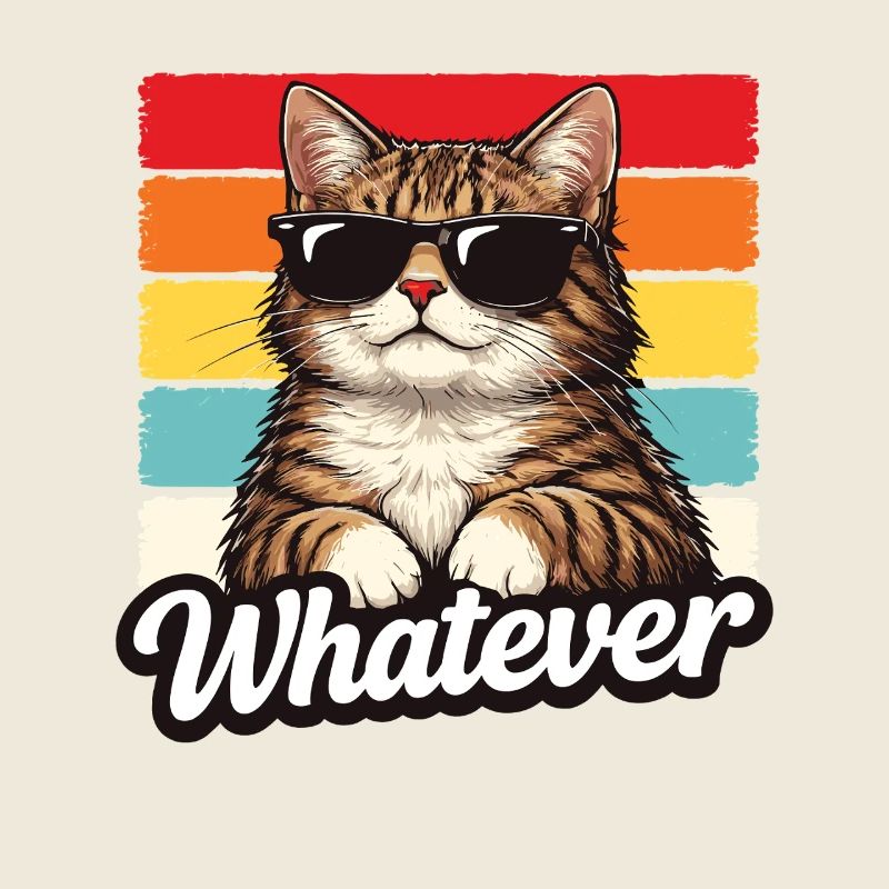 Cool Cat Whatever Shirt Cadeau drôle