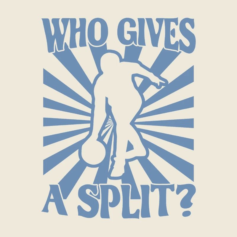 Bowling Kegel Spruch Who gives a Split