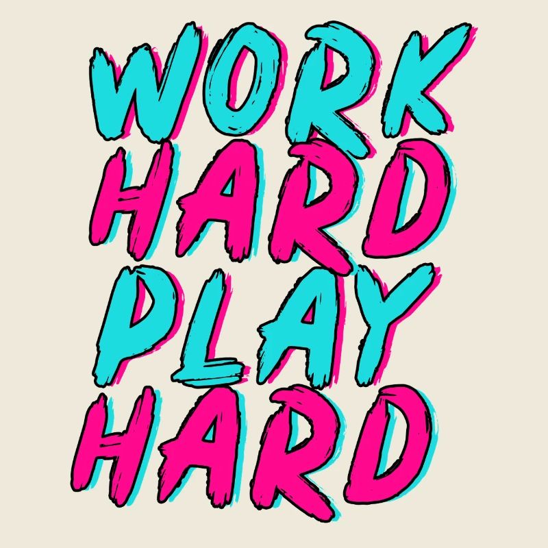 Work Hard Play Hard Neon Spaß