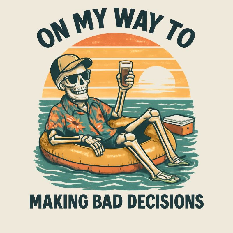 Urlaub Humor On My Way To Making Bad Decisions 