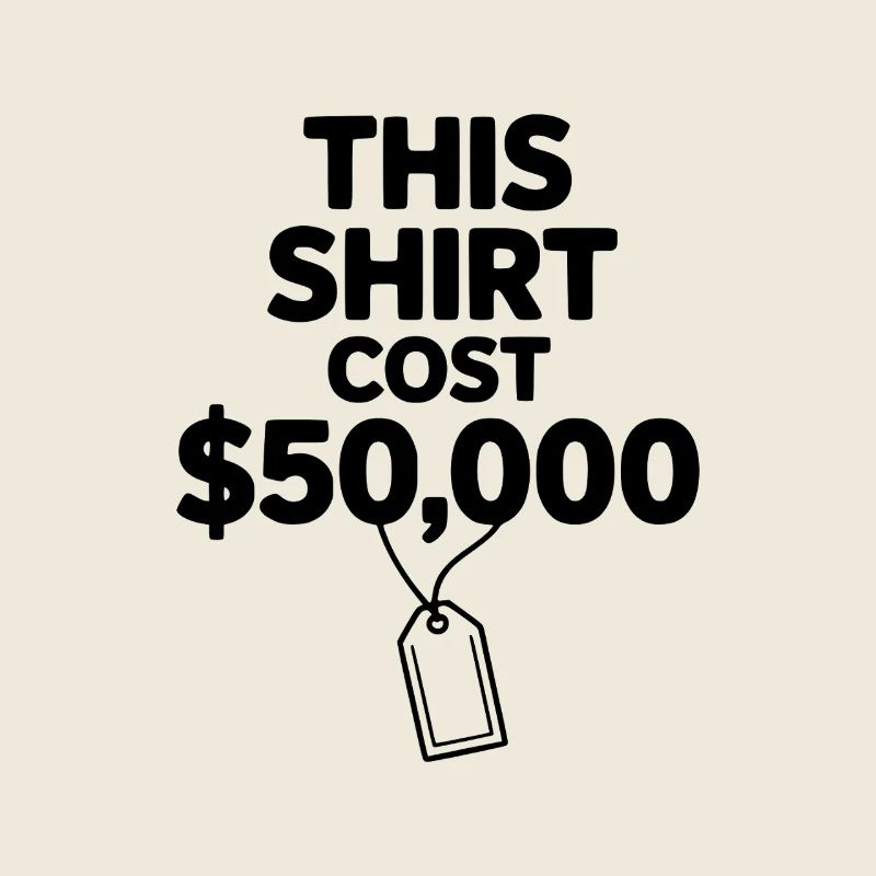 This Shirt Cost $50,000