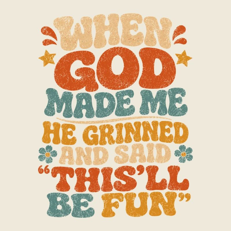 Retro Saying: God Made Me Fun