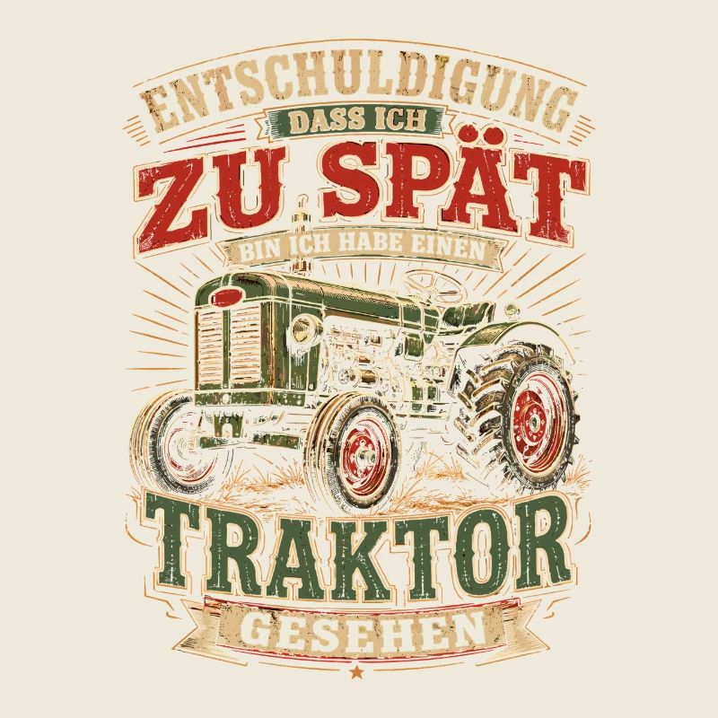 Spät dran Traktor Spruch