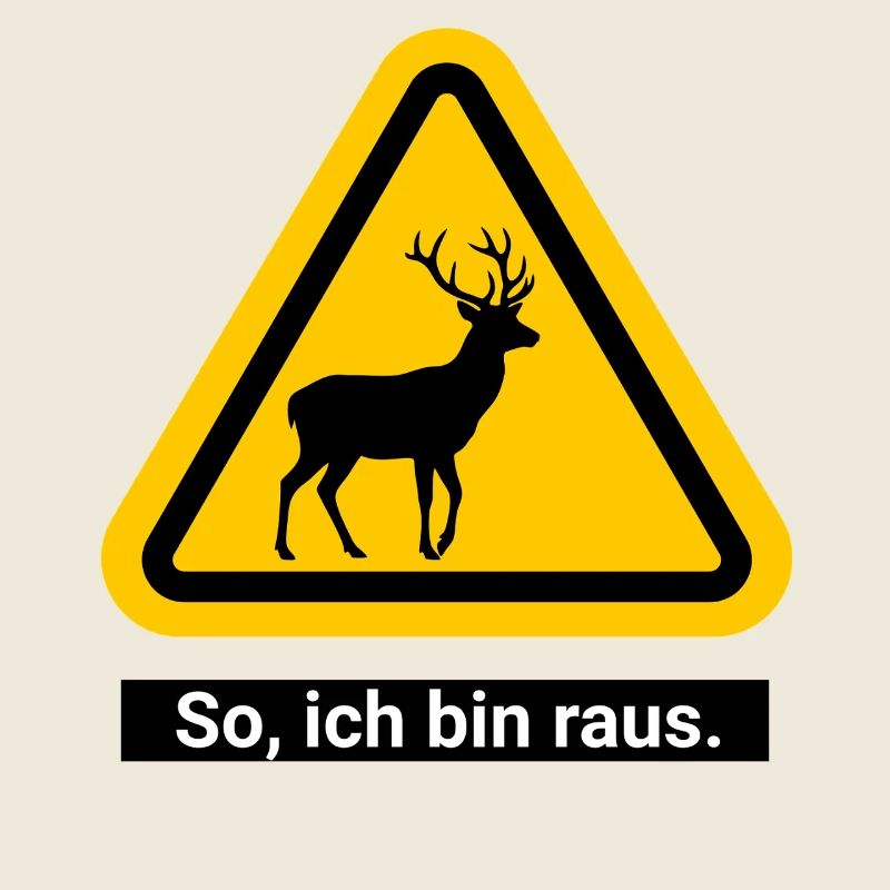So, ich bin raus. Ab in den Wald