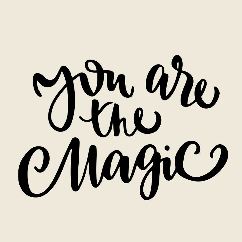 You are magical - Magic