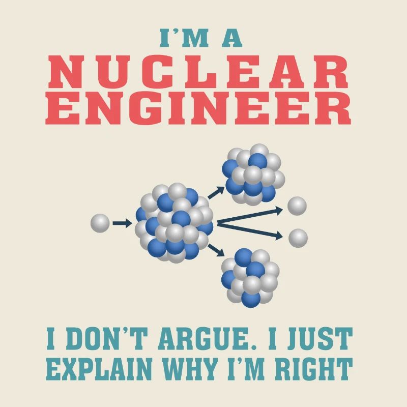 Funny Nuclear Engineering Quote for Nuclear Engine