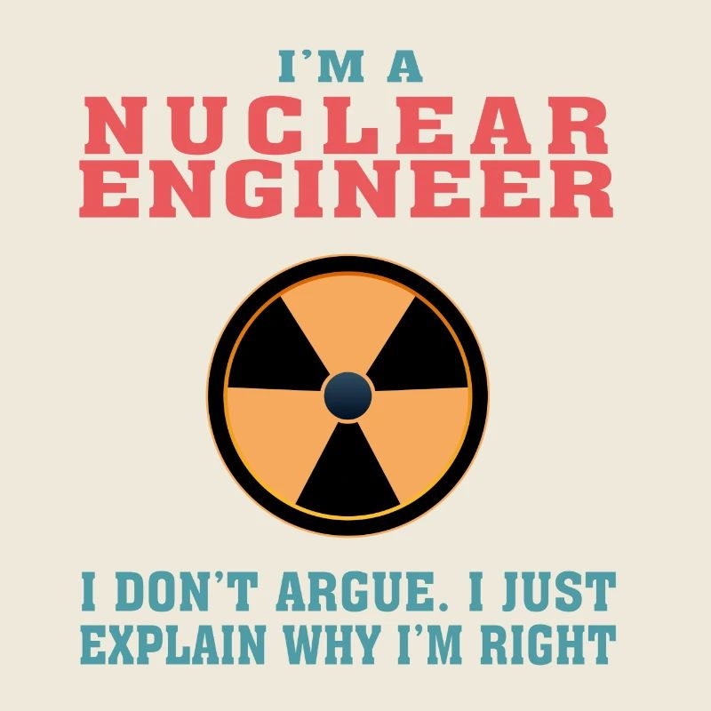 Funny Nuclear Engineering Quote for Nuclear Engine