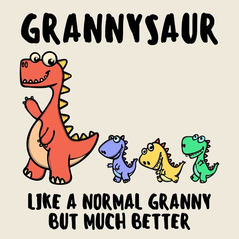 Grandma Grandmother Dinosaur Funny Statement