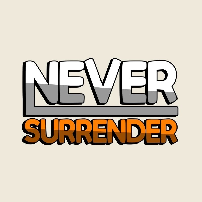 NEVER SURRENDER (Orange) - Gaming