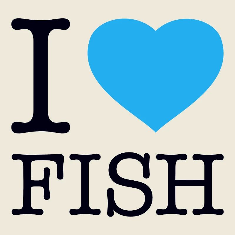 I LOVE FISH