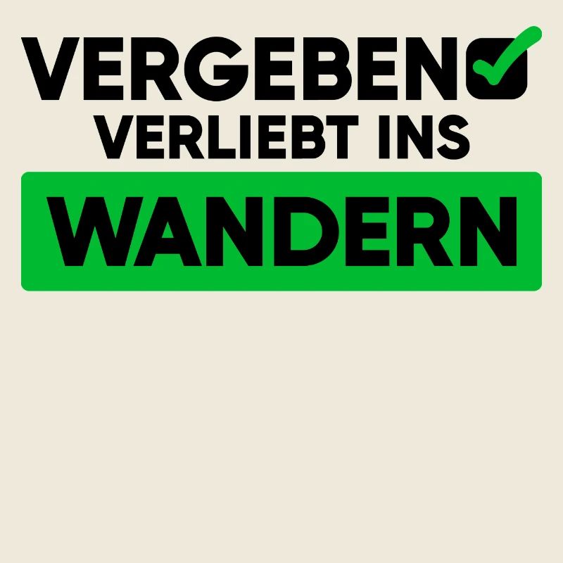 Wandern Wanderung Statement Wanderer Bergwanderung
