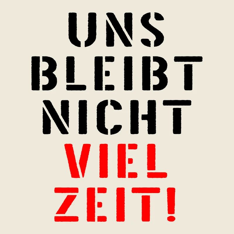 LEBENSZEIT DRINGLICHKEIT ZEIT SPRÜCHE