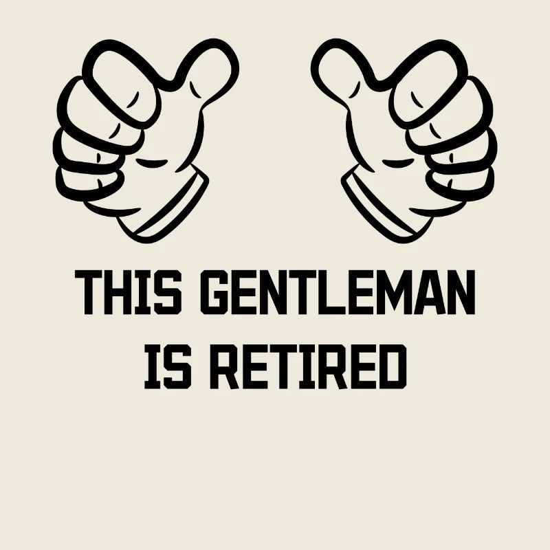 Pensionist Statement Ruhestand Abschied Senior