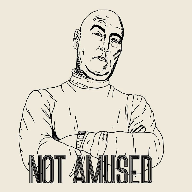 Not Amused – Sarkastisches Statement Design