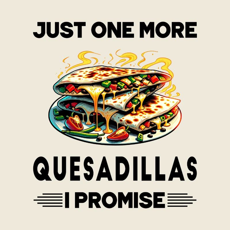 Nur noch eine Quesadillas, versprochen