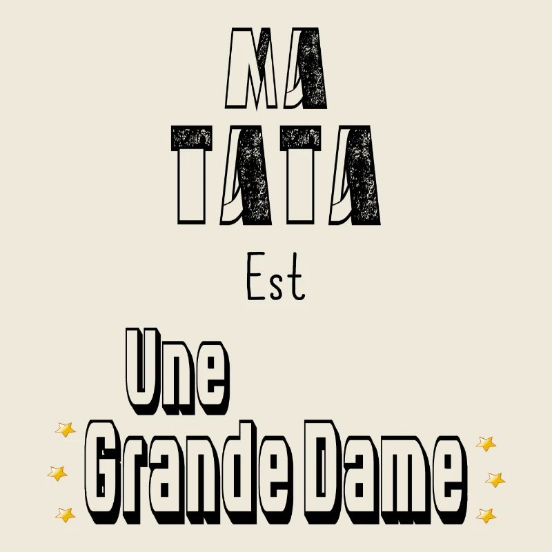 Ma Tata Est Une Grande Dame