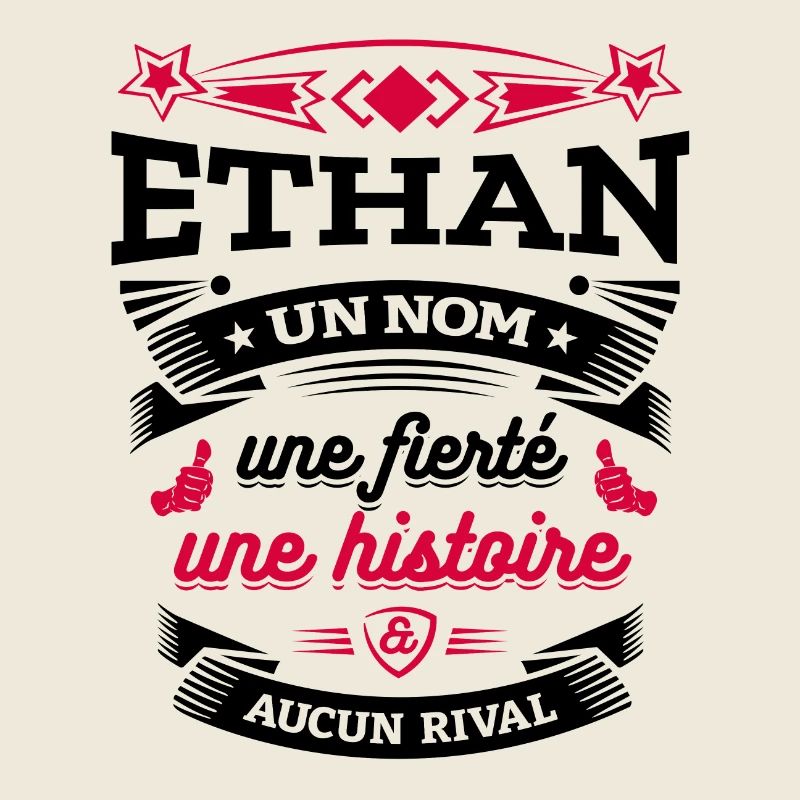 ETHAN UN NOM UNE FIERTÉ AUCUN RIVAL