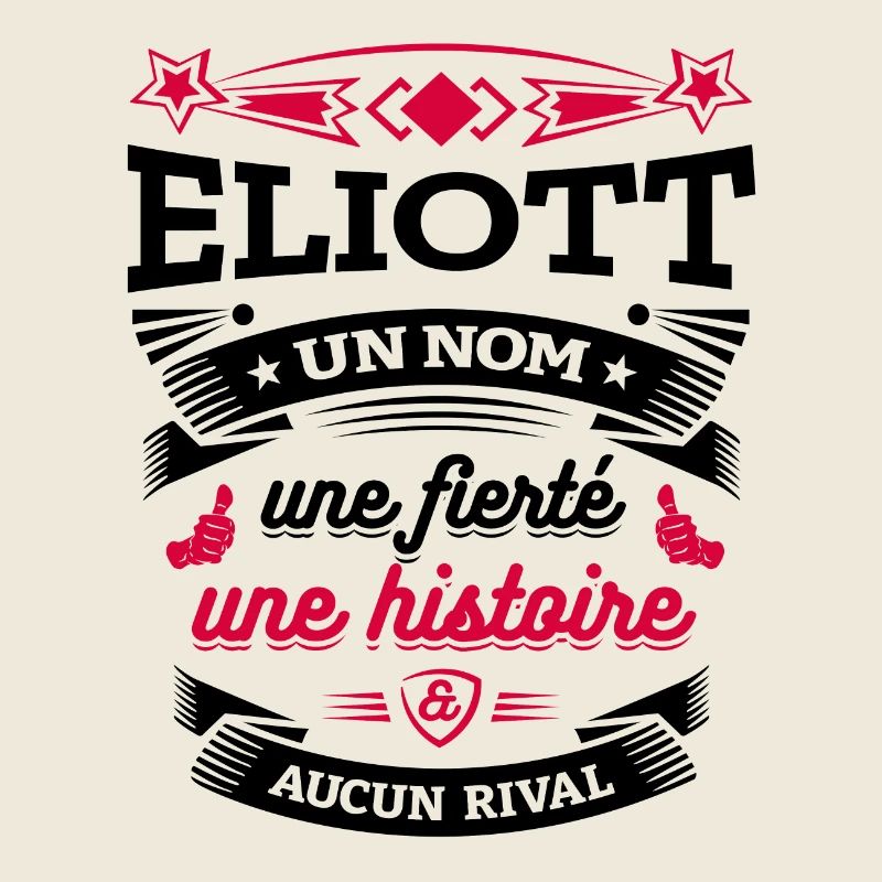 ELIOTT UN NOM UNE FIERTÉ AUCUN RIVAL