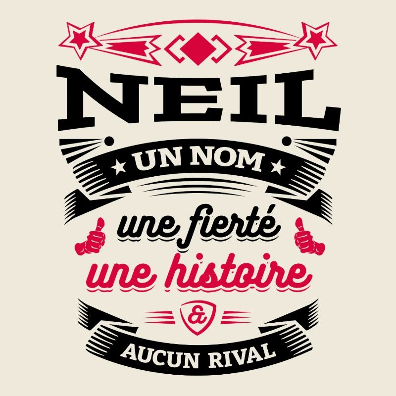 NEIL UN NOM UNE FIERTÉ AUCUN RIVAL