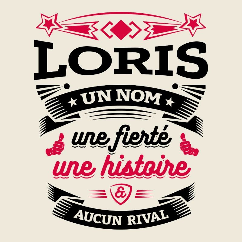 LORIS UN NOM UNE FIERTÉ AUCUN RIVAL