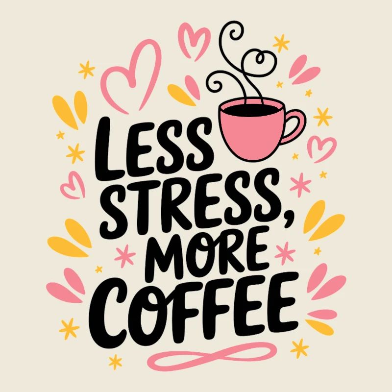 Moins de stress, plus de café – le dicton du café