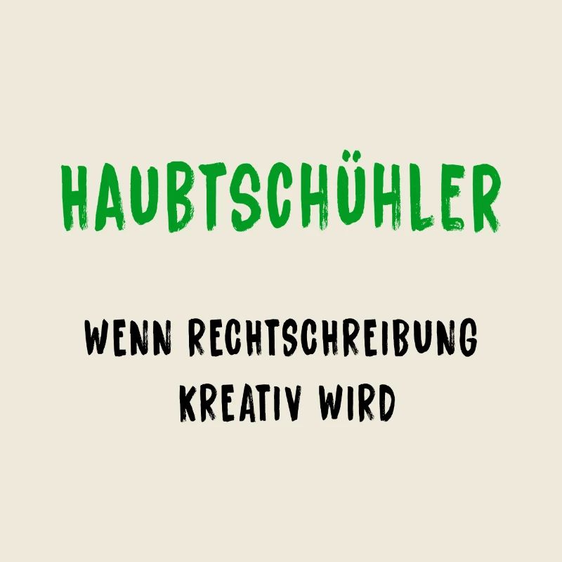 Haubtschühler – Kreative Rechtschreibung