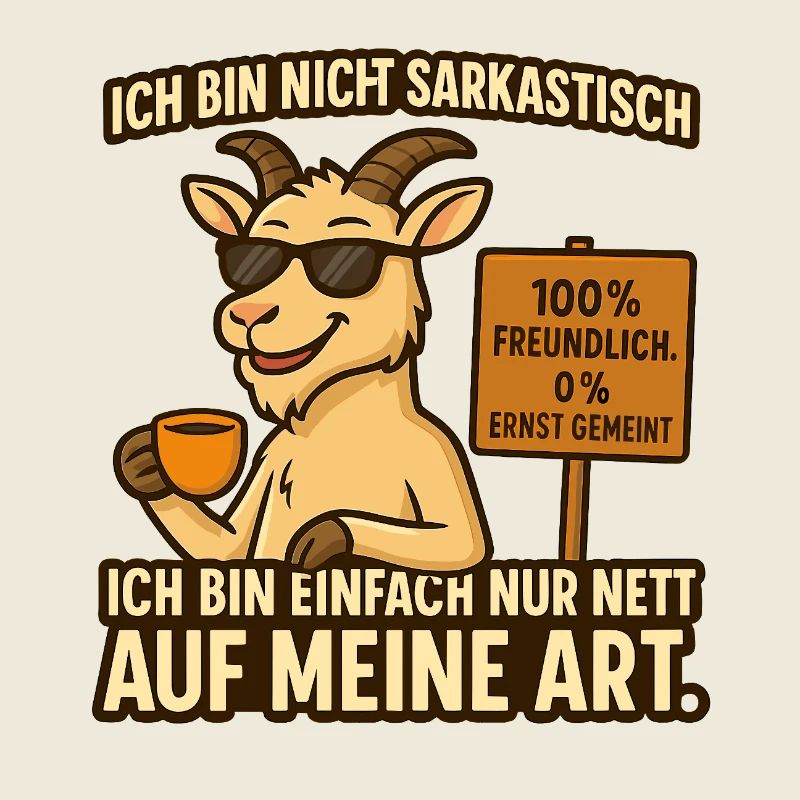 Ich bin nicht sarkastisch – auf meine Art