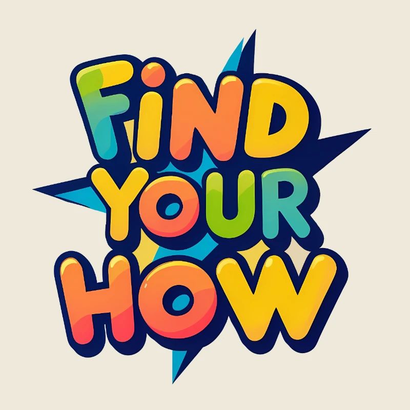 Find Your How