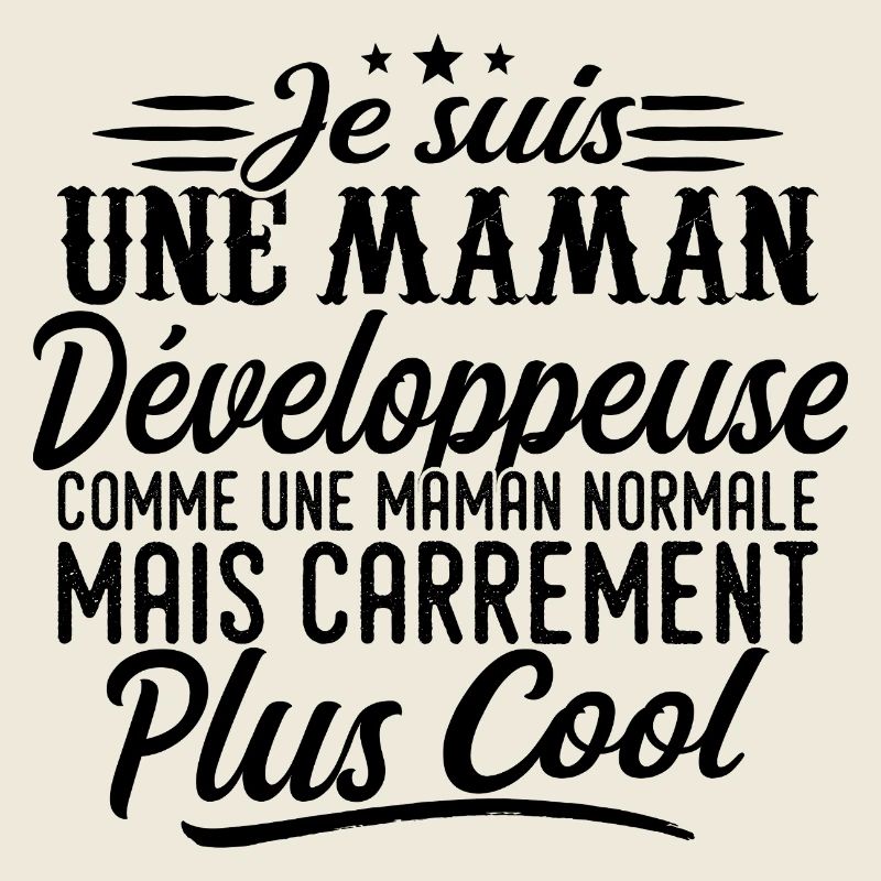 Developer Mom: Normal, but more badass