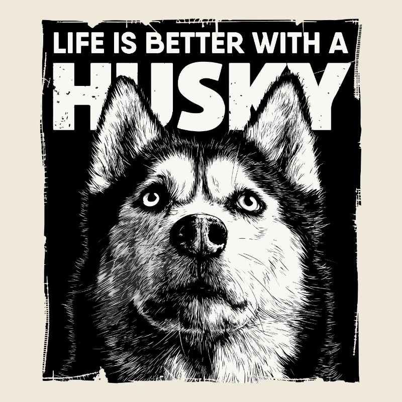Life is better with a Husky