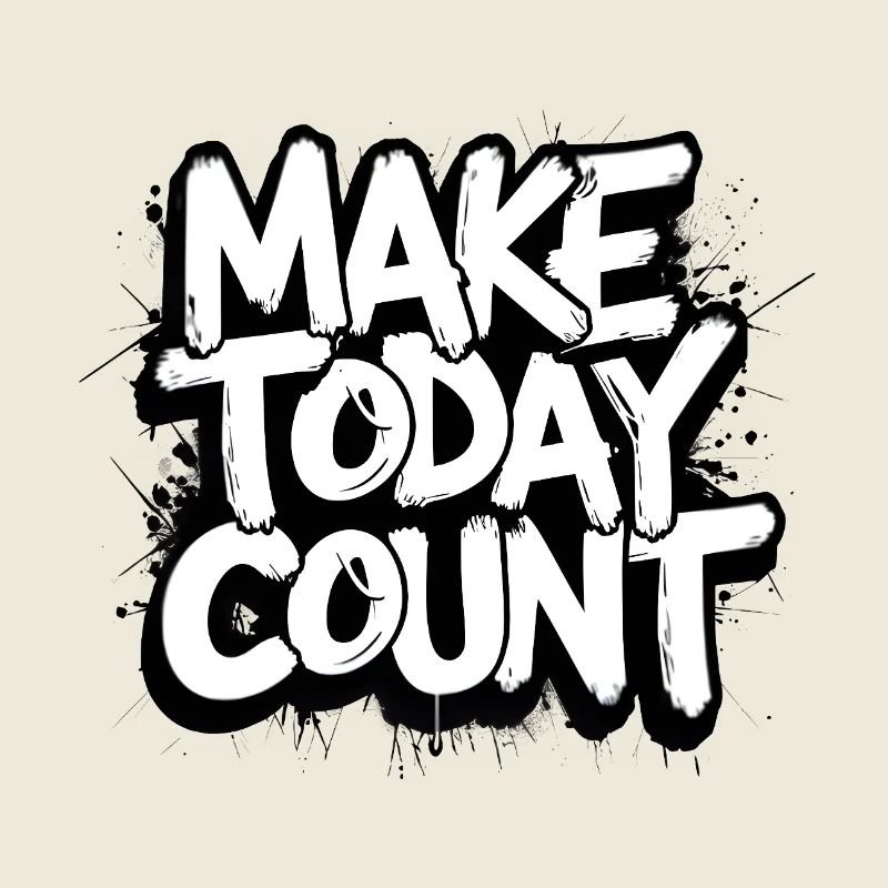 Make Today Count