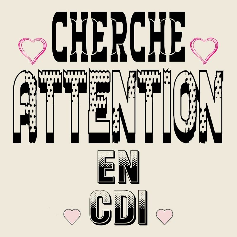 Cherche Attention en CDI