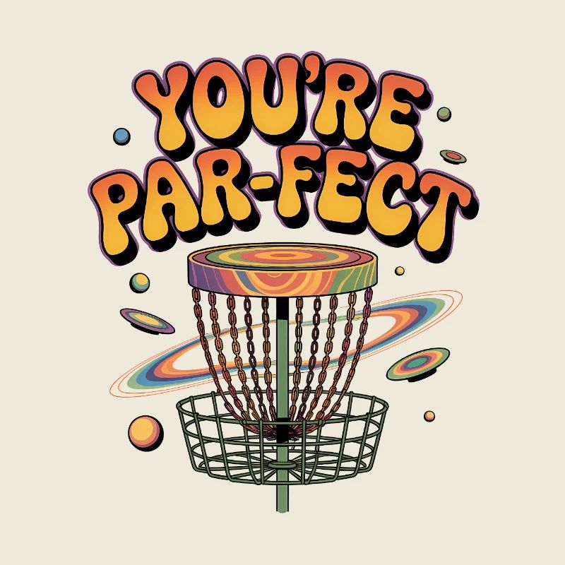 You're Par-fect - Funny Disk Golf Meme