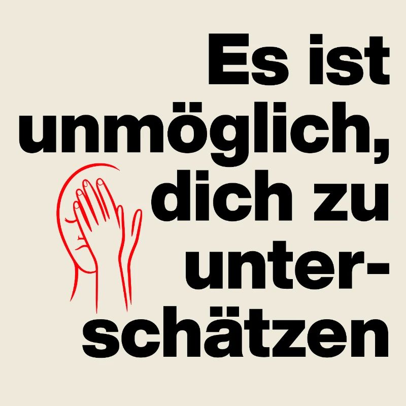 IL EST IMPOSSIBLE DE SE SOUS-ESTIMER. SARCASME