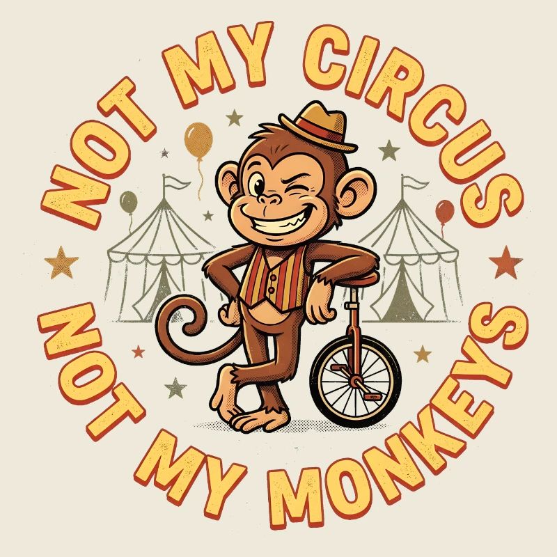 Pas mon cirque, pas mes singes