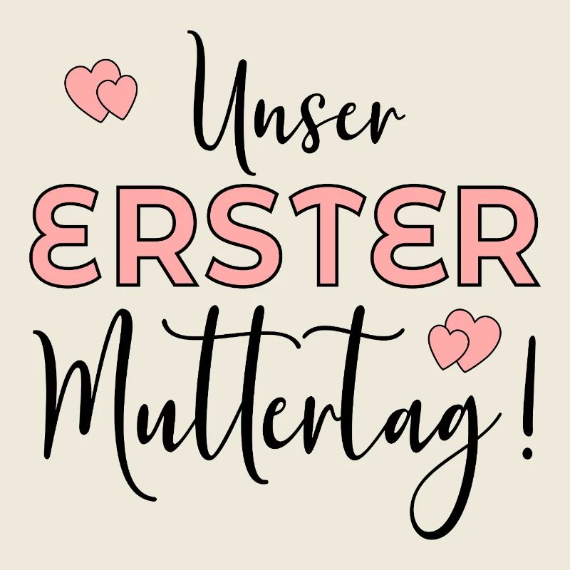ERSTER MUTTERTAG BABY MAMA