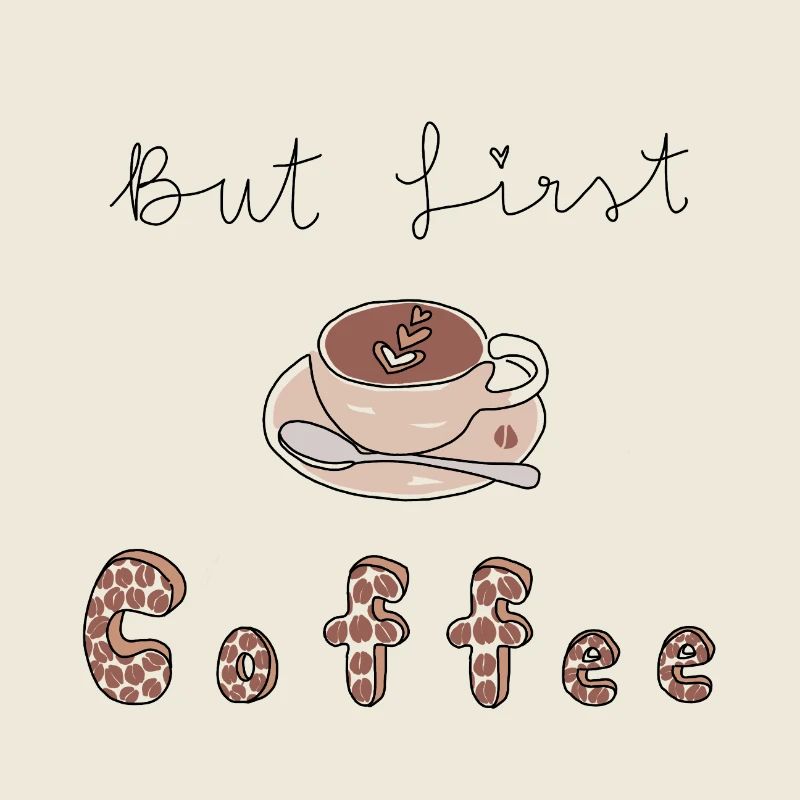 But First coffee 
