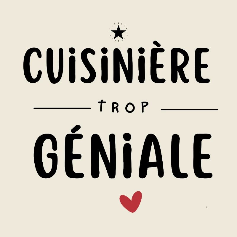Cuisinière trop géniale Chef Cadeau