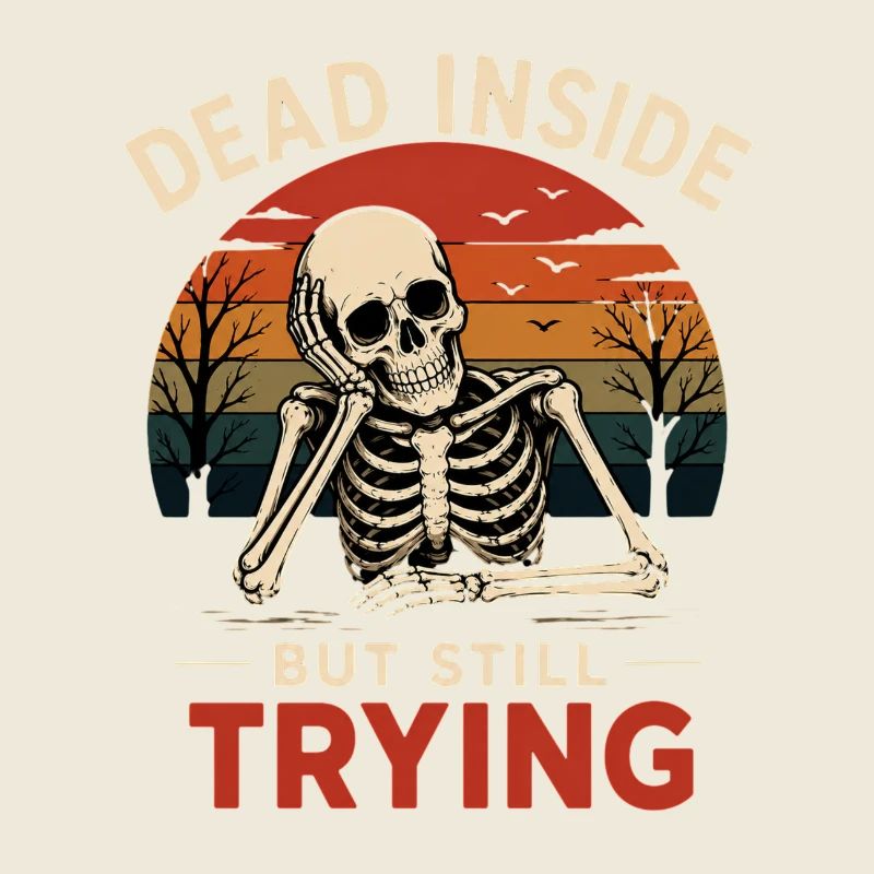 Dead Inside Office Humor Skeleton