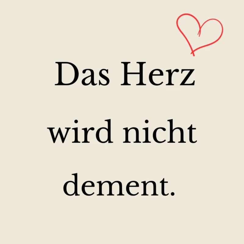 Das Herz wird nicht dement