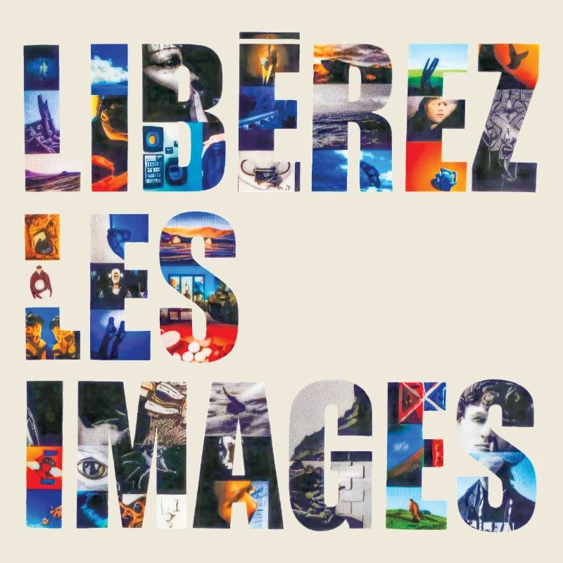 LIBÉREZ LES IMAGE - let's talk