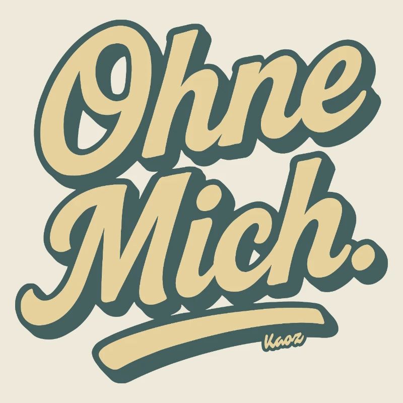 Ohne Mich Retro Script