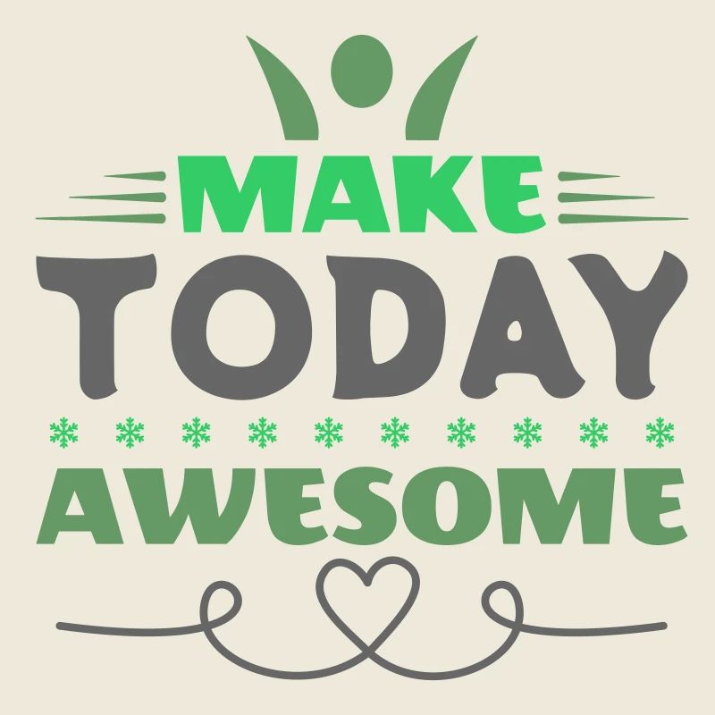 Make Today Awesome Retro Typography