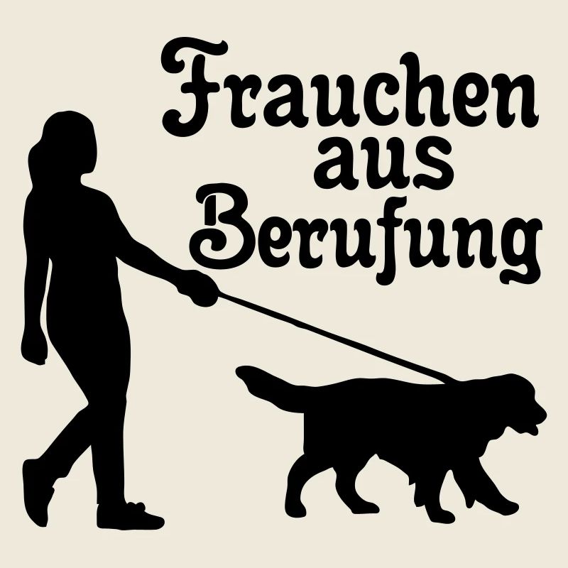 Frauchen aus Berufung Hund, Tier, Geschenk