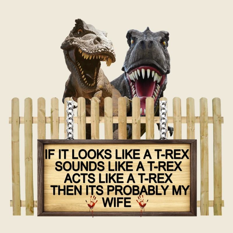 TREX Ehefrau Witz Zeichen T-Shirt