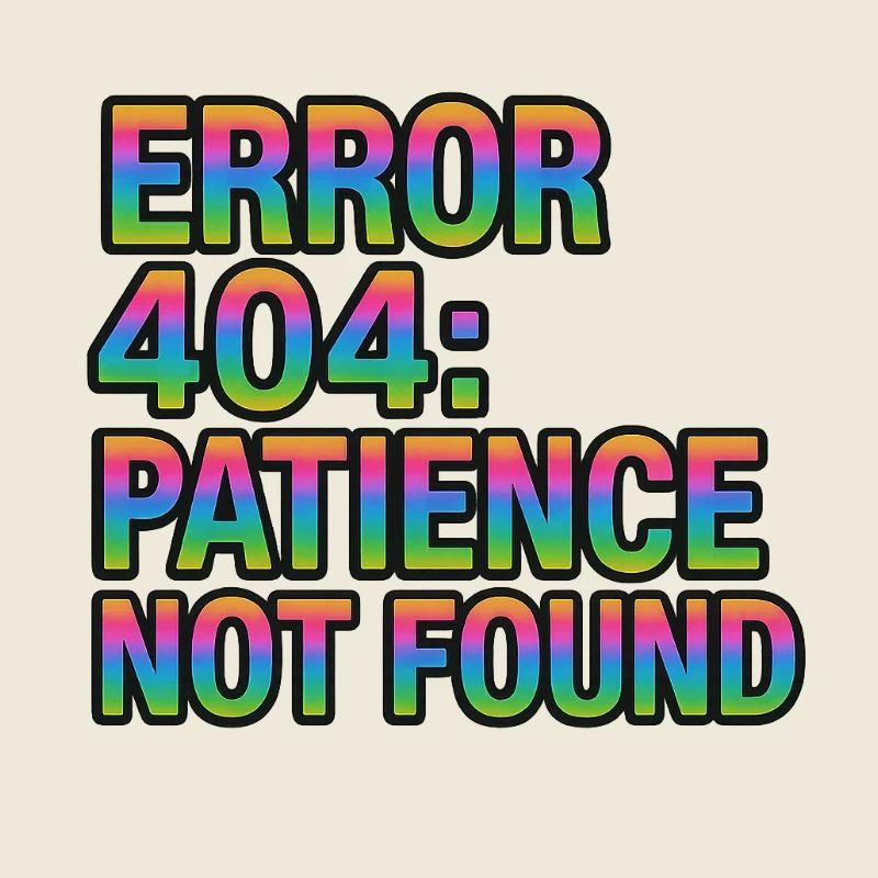 Message d’erreur 404 Patience not found lustig