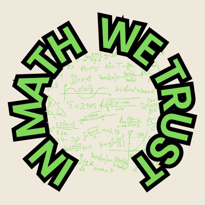 In Math We Trust - Mathe - Design