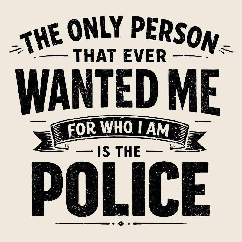Humor. Die Polizei will mich so, wie ich bin.